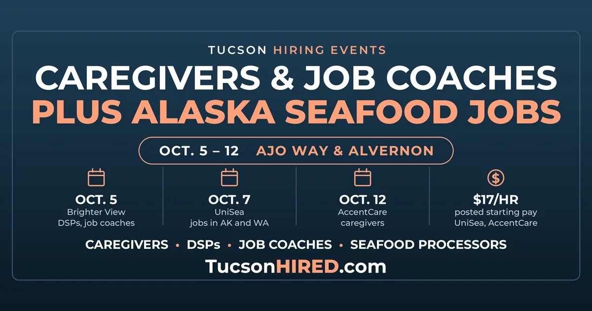 Tucson Hiring Events Oct. 5-12: Caregivers, Job Coaches and Alaska Seafood Jobs